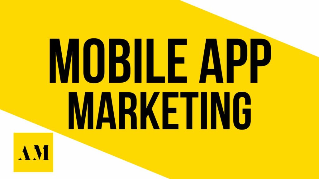Best Mobile App Marketing Agency + Top 4 App Marketing Strategies